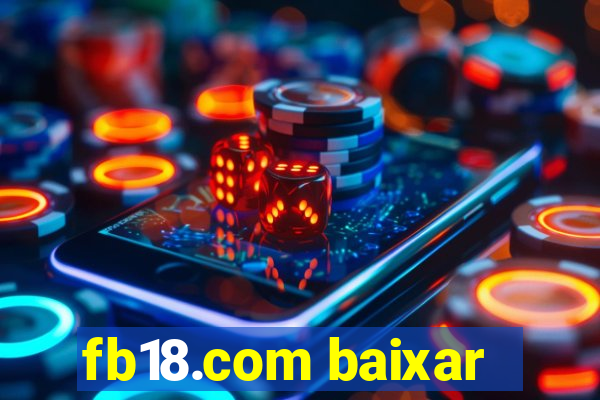 fb18.com baixar